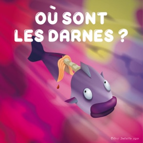 Où sont les darnes ?