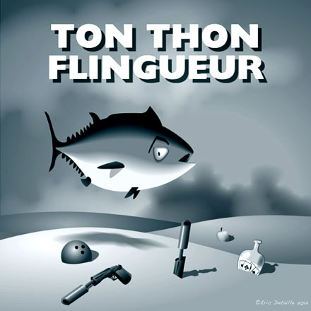 Ton thon flingueur