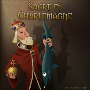 Sagre et Charlemagne - Sacré Charlemagne