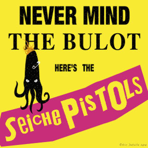 Seiche Pistols - Never mind the bulot