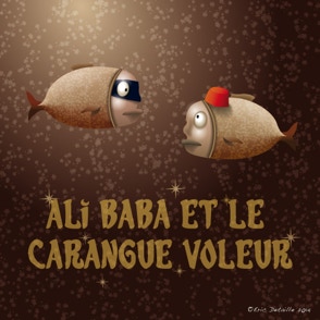 Ali Baba et le carangue voleur