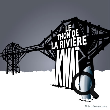 Le thon de la rivière Kwaï