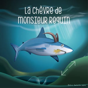 La chèvr de Mr requin