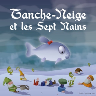 Tanche neige et les sept nains