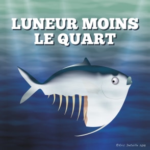 Luneur moins le quart - Une heure moins le quart