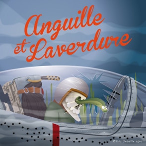 Anguille et Laverdure