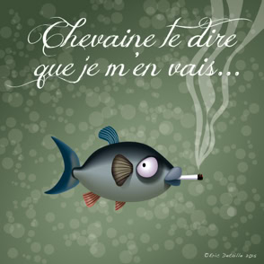 Chevaine te dire que je m’en vais 