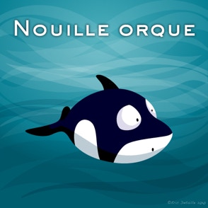 Nouille orque