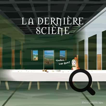 La dernière sciène