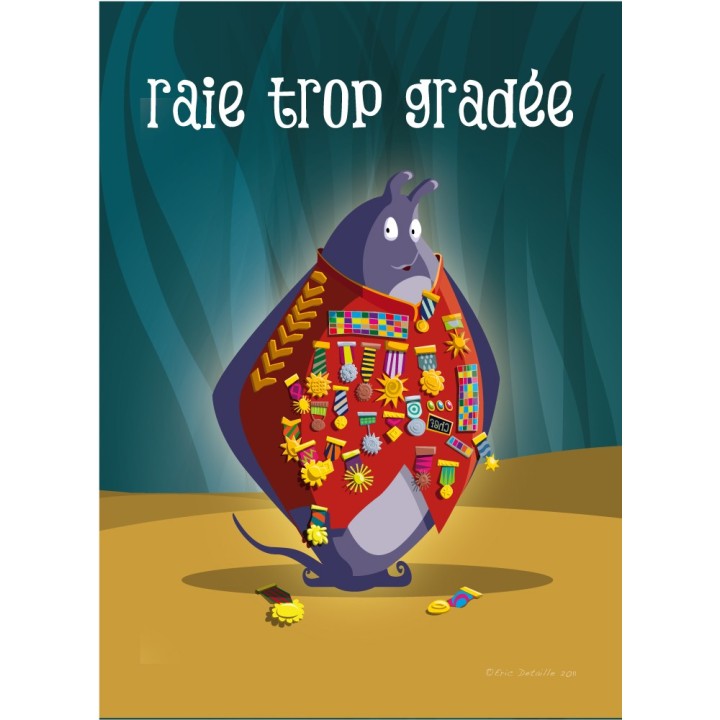 Raie trop gradée
