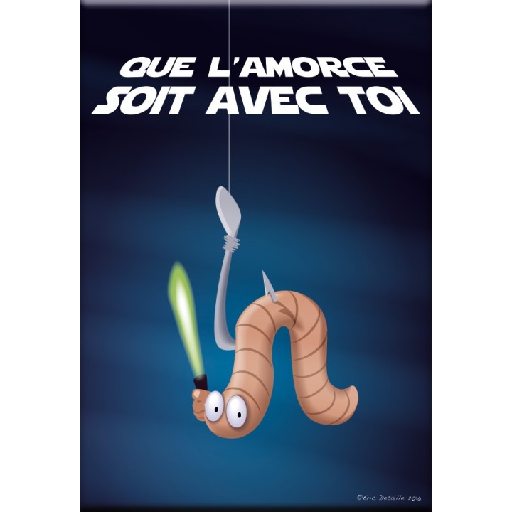 Que l'amorce soit avec toi