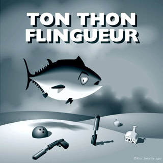 Ton thon flingueur