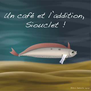 Un café et l’addition, siouclet !